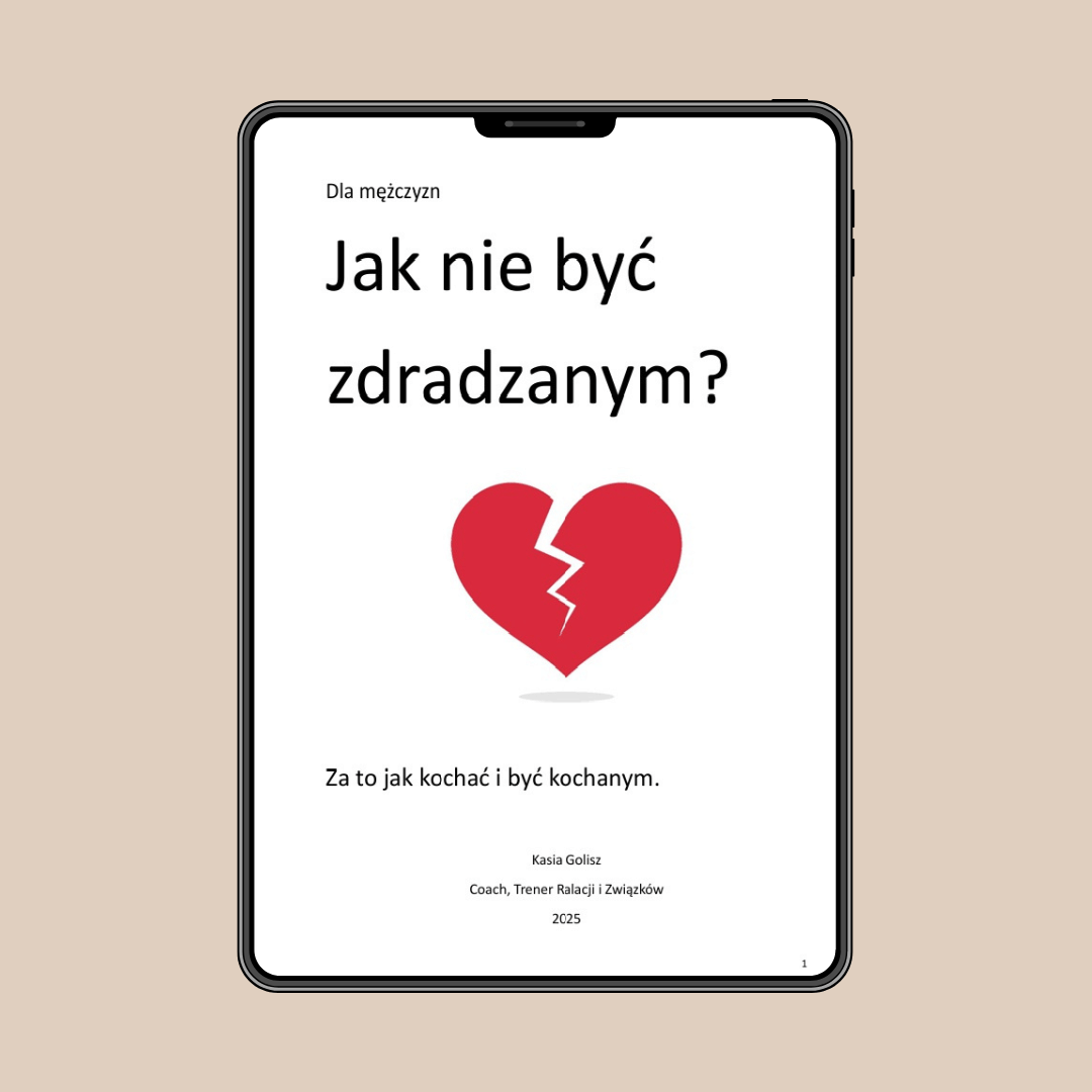 E-book - Dla mężczyzn "Jak nie być zdradzanym?" Za to jak kochać i być kochanym